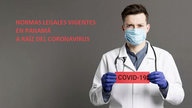 Normas legales vigentes en Panamá a raíz del coronavirus - Parte I